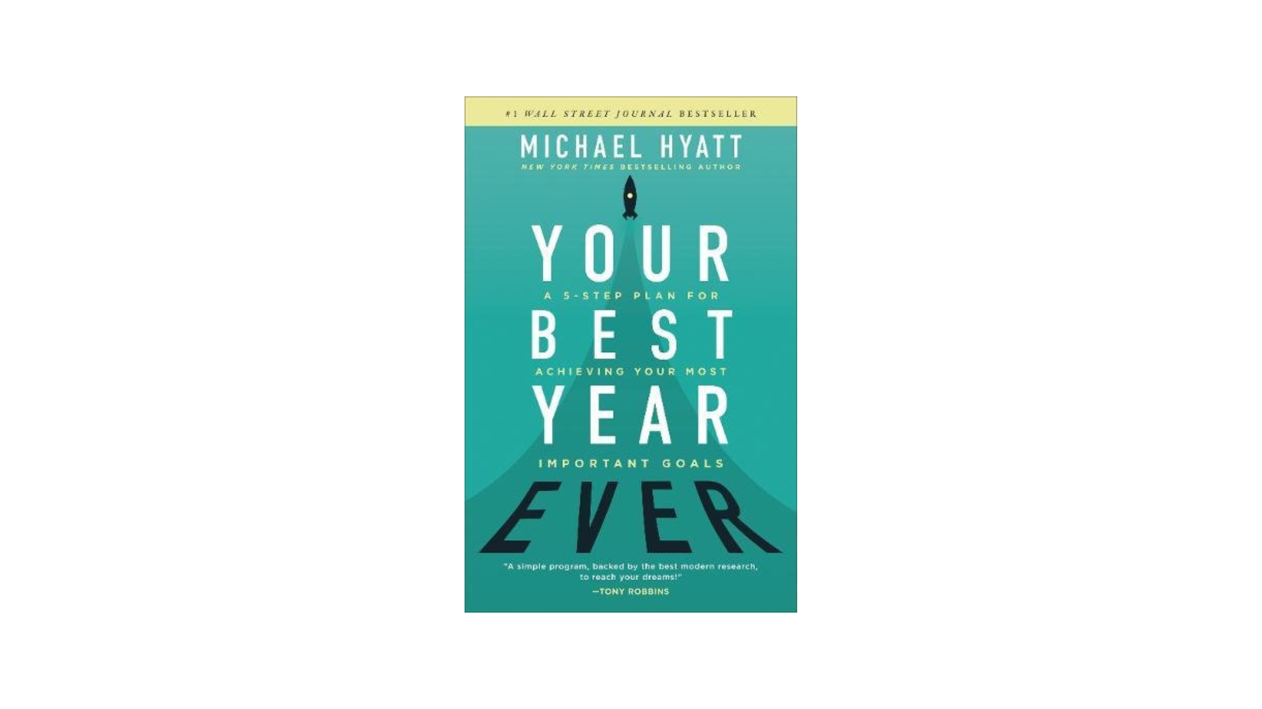 Book Notes: Your Best Year Ever By Michael Hyatt.